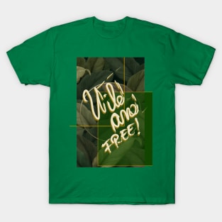 Wild and free! T-Shirt